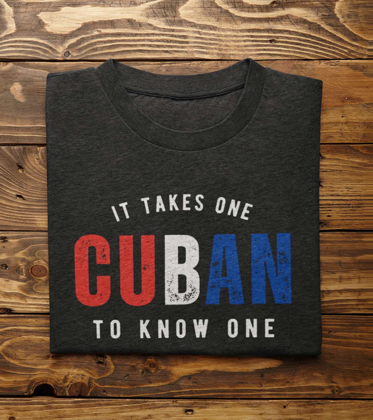 CUBAN It Takes One To Know One™ Unisex t-shirt