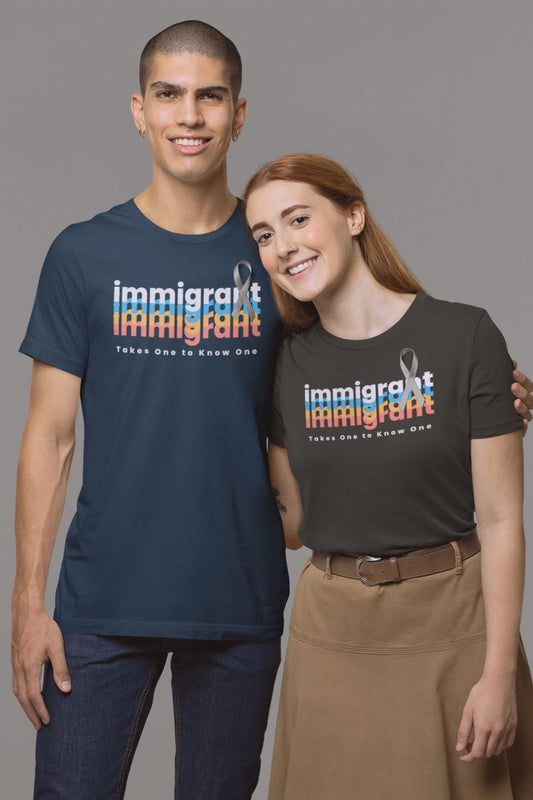 IMMIGRANT Takes One to Know One™ - Unisex T-shirt