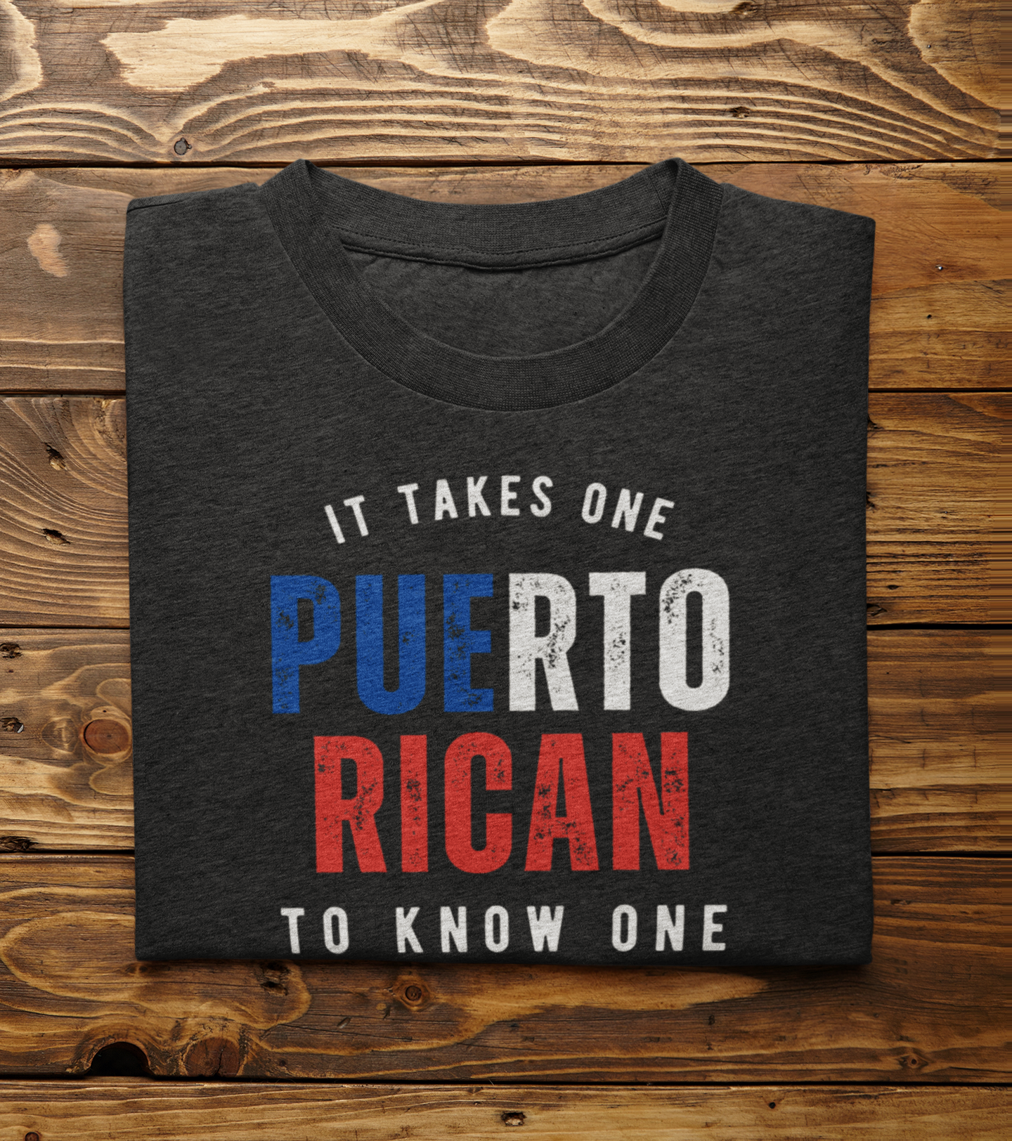 PUERTO RICAN It Takes One To Know One™ Unisex t-shirt