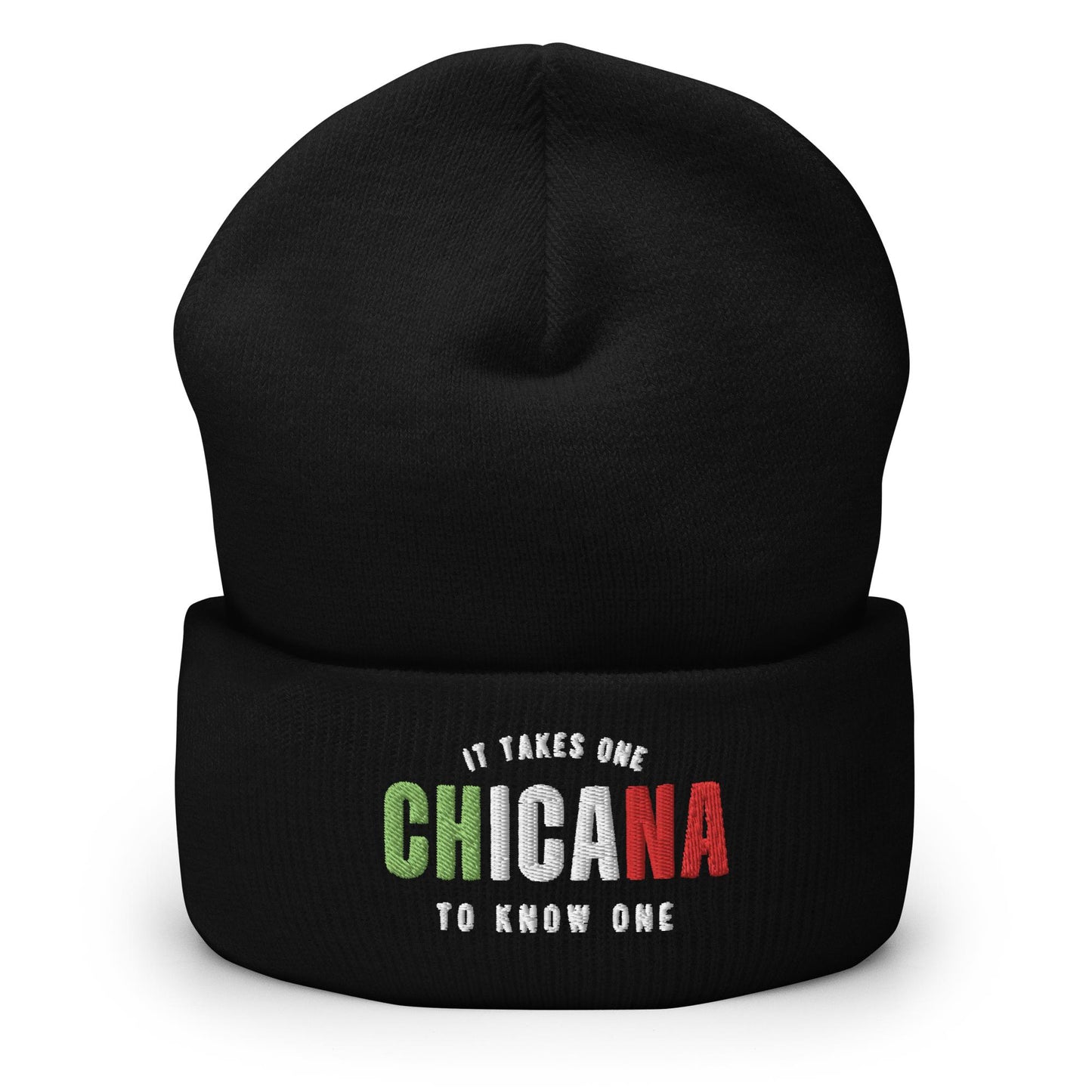 CHICANA It Takes One To Know One™ Cuffed Beanie