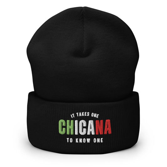 CHICANA It Takes One To Know One™ Cuffed Beanie