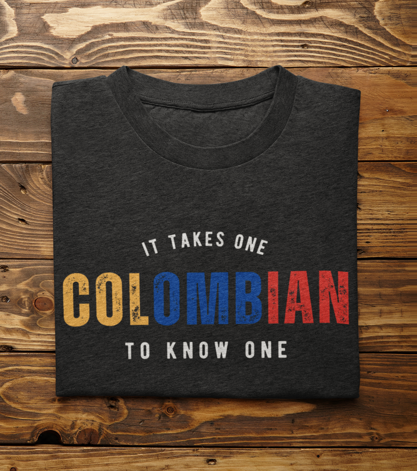 COLOMBIAN It Takes One To Know One™ Unisex t-shirt