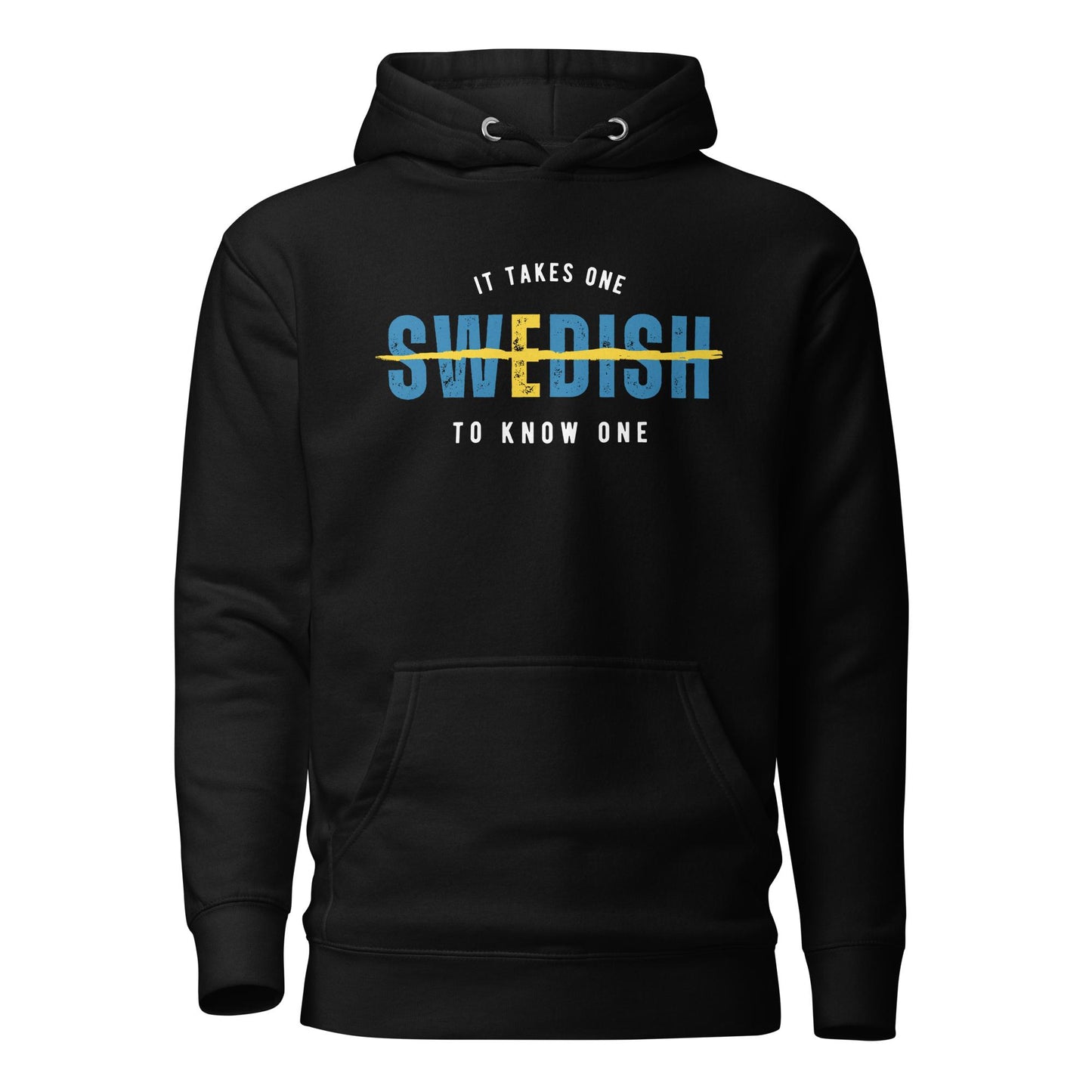 SWEDISH It Takes One To Know One™ Unisex Hoodie