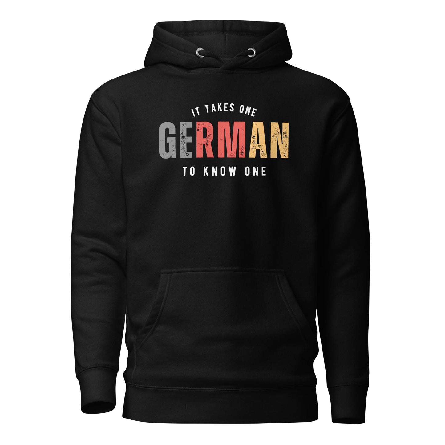 GERMAN It Takes One To Know One™ Unisex Hoodie