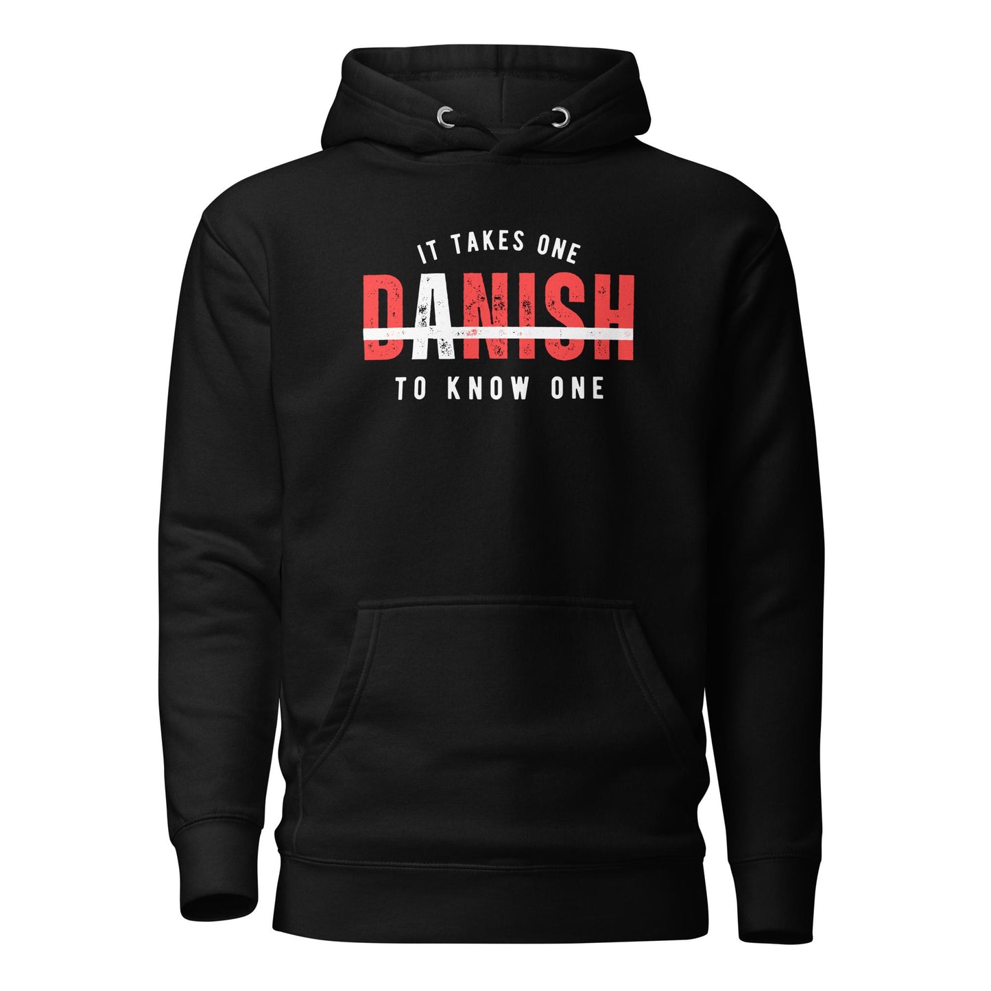 DANISH It Takes One To Know One™ Unisex Hoodie