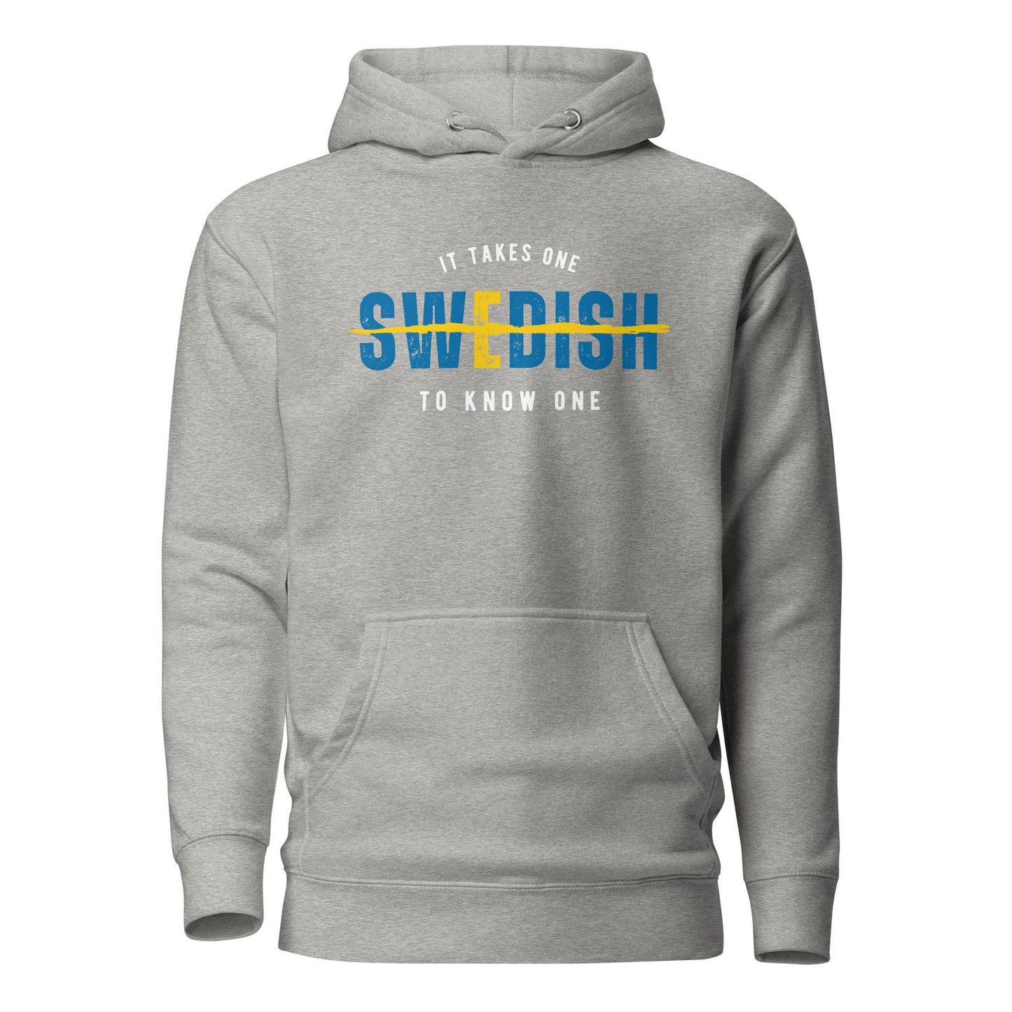 SWEDISH It Takes One To Know One™ Unisex Hoodie