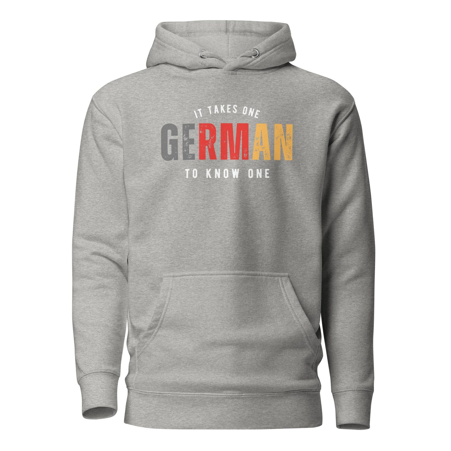 GERMAN It Takes One To Know One™ Unisex Hoodie