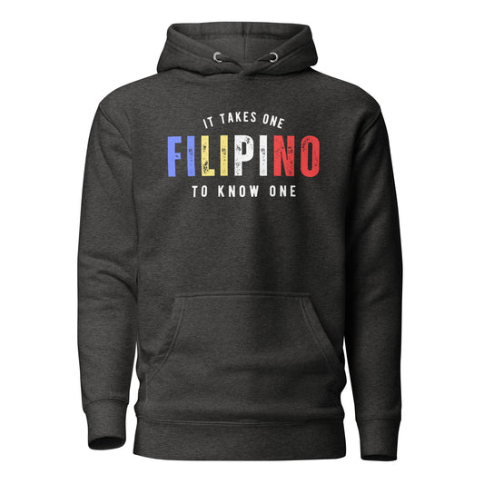 FILIPINO It Takes One To Know One™ Unisex Hoodie