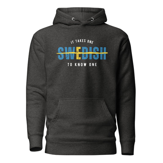 SWEDISH It Takes One To Know One™ Unisex Hoodie