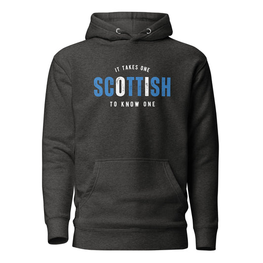 SCOTTISH It Takes One To Know One™ Unisex Hoodie