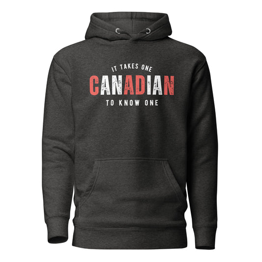 CANADIAN It Takes Ones To Know One™ Unisex Hoodie