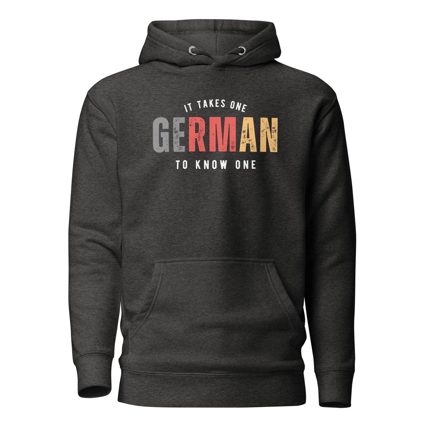 GERMAN It Takes One To Know One™ Unisex Hoodie