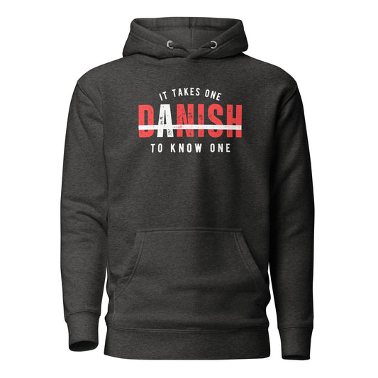 DANISH It Takes One To Know One™ Unisex Hoodie