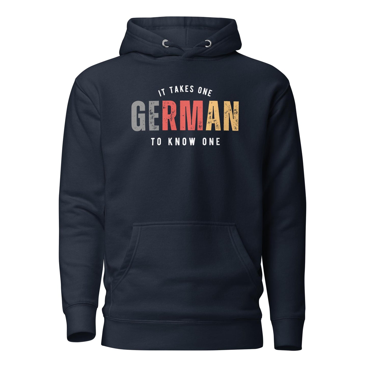 GERMAN It Takes One To Know One™ Unisex Hoodie