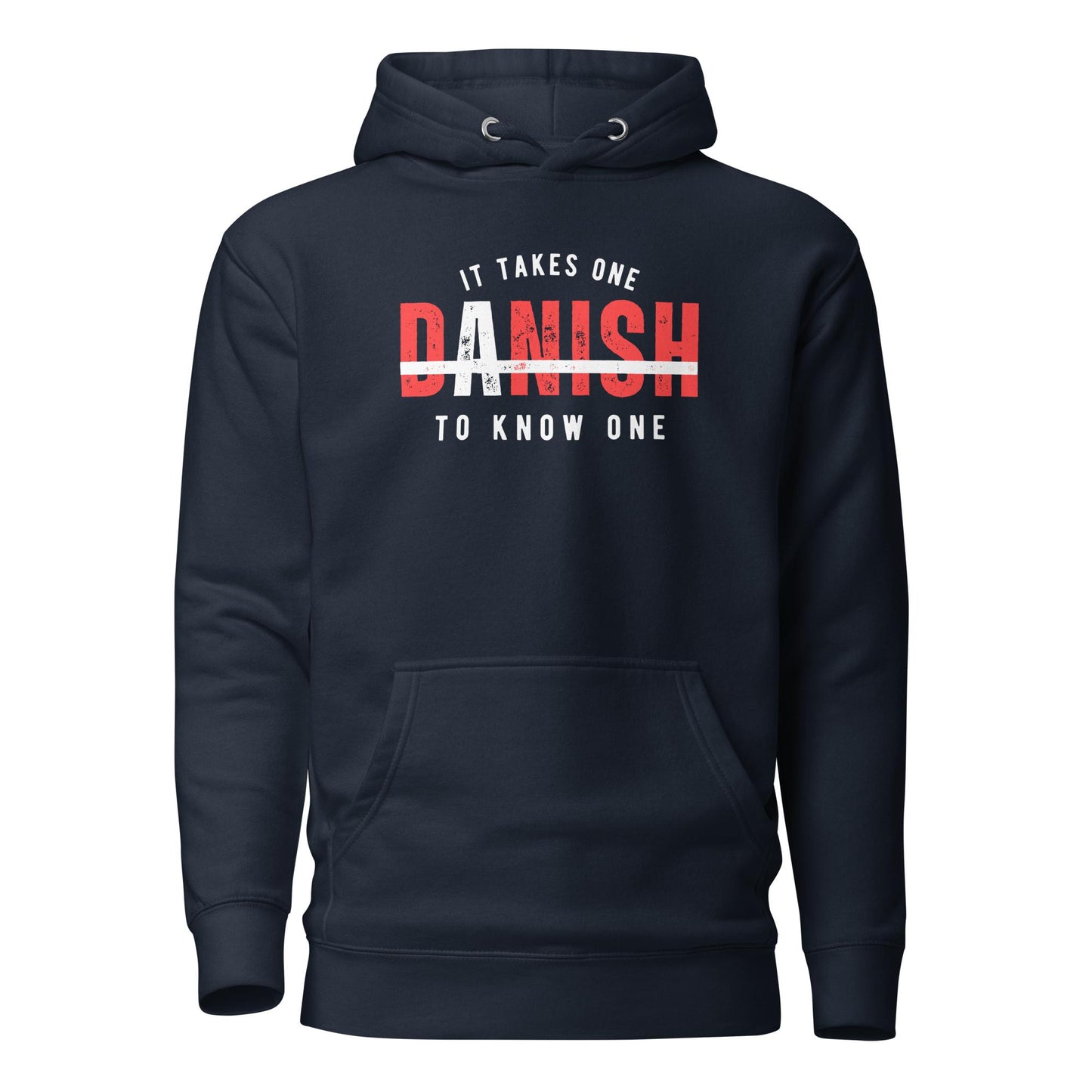 DANISH It Takes One To Know One™ Unisex Hoodie