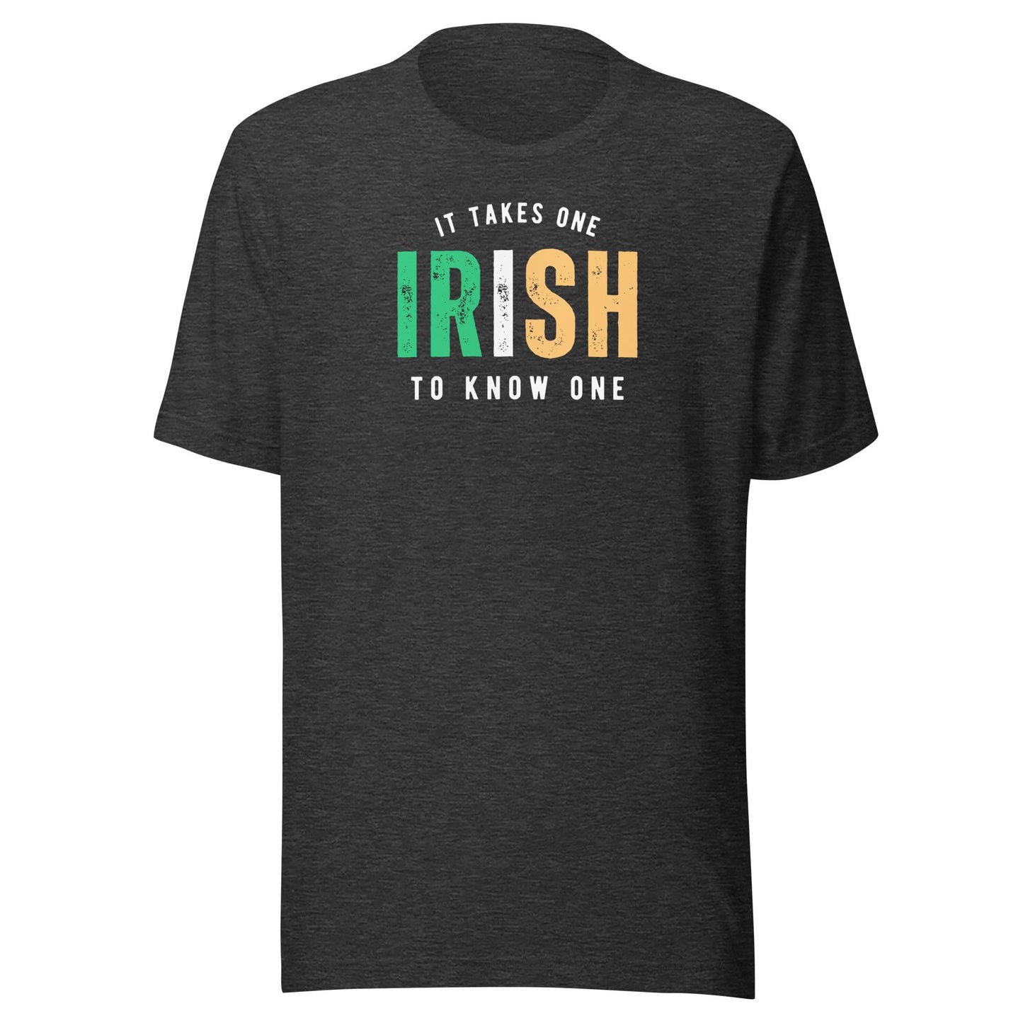 IRISH It Takes One To Know One™ Unisex t-shirt