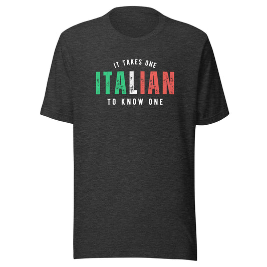 ITALIAN It Takes One To Know One™ Unisex t-shirt