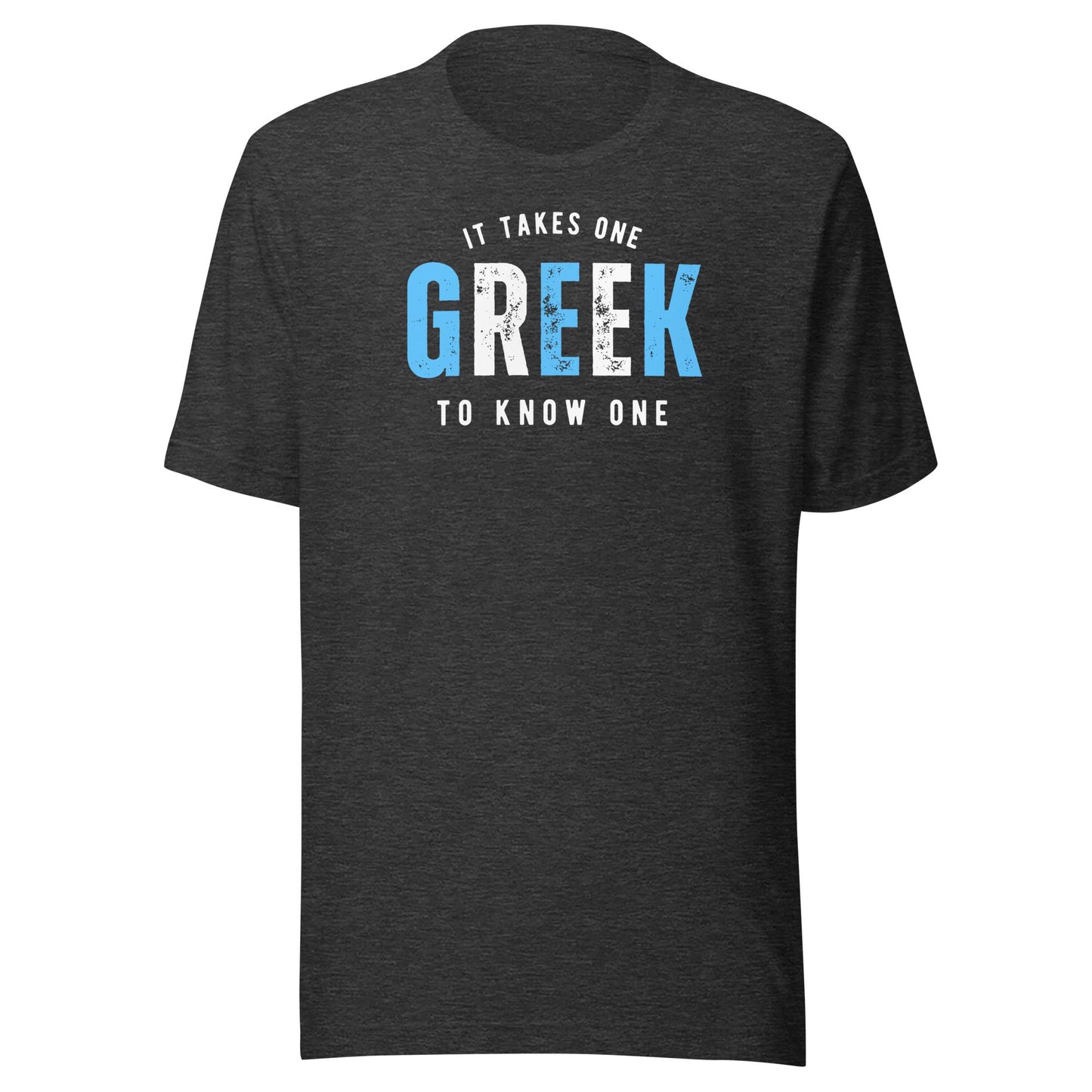 GREEK It Takes One To Know One™ Unisex t-shirt