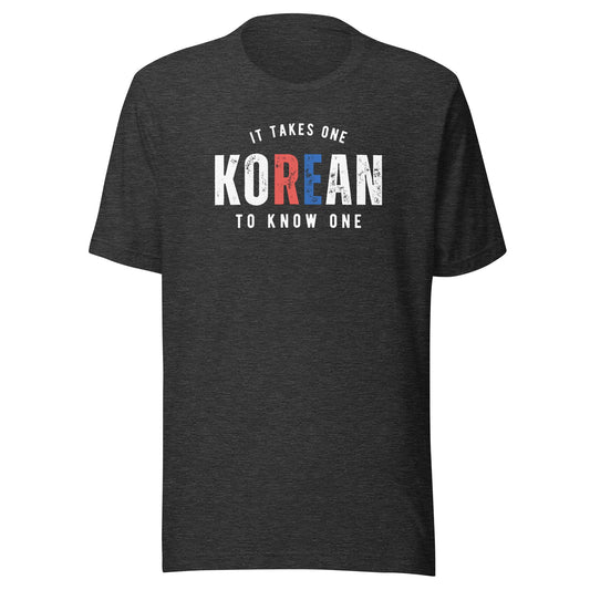 KOREAN It Takes One To Know One™ Unisex t-shirt